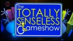 The Totally Senseless Gameshow