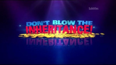 Don't Blow the Inheritance