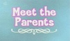 Meet the Parents