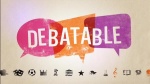 Debatable